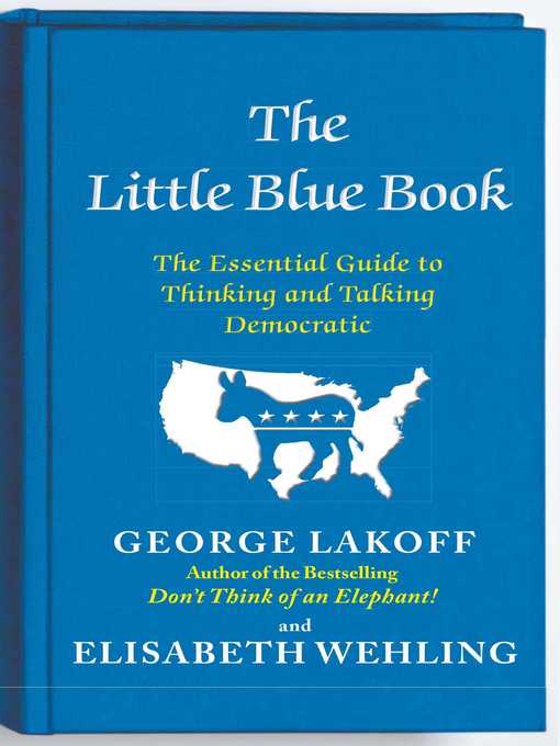 Title details for The Little Blue Book by George Lakoff - Wait list